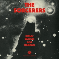 Sorcerers The Other Worlds And Habitats VINYL LP