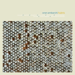 Oren Ambarchi Hubris 10TH ANNIVERSARY REMASTER VINYL LP