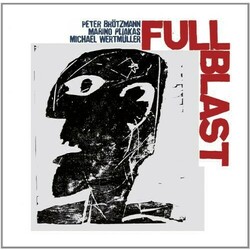 Peter Brotzmann/Marino Pliakas/Michael Wertmuller Full Blast Vinyl LP