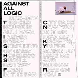Against All Logic 2012-2017 ( 2 LP ) - Repress Vinyl 12" X2