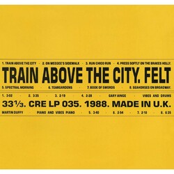 Felt Train Above The City: Deluxe Remastered Gatefold Sleeve Vinyl Edition Vinyl LP