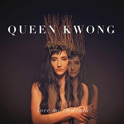Queen Kwong Love Me To Death Vinyl LP
