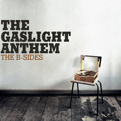 Gaslight Anthem B-Sides VINYL LP