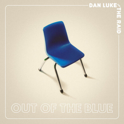 Dan Luke And The Raid Out Of The Blue VINYL LP