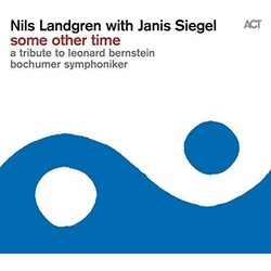 Nils Landgren With Janis Siegel & Bochumer Symphoniker Some Other Time Vinyl LP