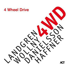 Landgren Û Wollny Û Danielsson Û Haffner 4 Wheel Drive (2 LP) Vinyl 12 X2