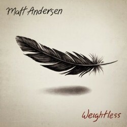 Matt Andersen Weightless (2 LP) Vinyl 12 X2