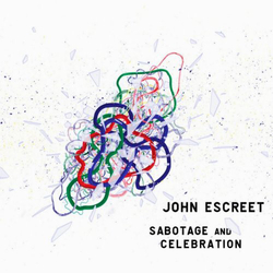 John Escreet Sabotage And Celebration ( LP2) Vinyl 12In X2
