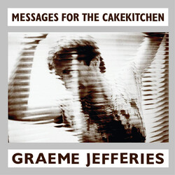Graeme Jefferies Messages For The Cakekitchen Vinyl LP