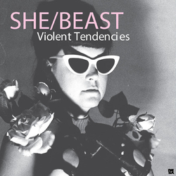 She/Beast Violent Tendencies ( LP) Vinyl LP