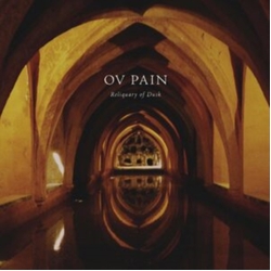 Ov Pain Reliquary Of Dusk VINYL LP