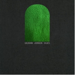 Gregory Uhlmann Josh Johnson Sam Wilkes Uhlmann Johnson Wilkes VINYL LP