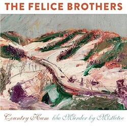 Felice Brothers The Country Ham Vinyl 7