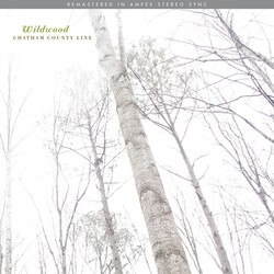 Chatham County Line Wildwood (Remastered) ( LP) Vinyl LP