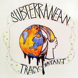 Tracy Bryant Subterranean Vinyl LP