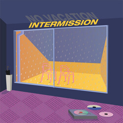 No Vacation Intermission -Delete When Sold Vinyl LP