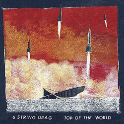 6 String Drag Top Of The World ( LP) Vinyl LP