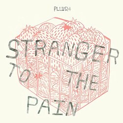 Pllush Stranger To The Pain (Bone Color Vinyl) Vinyl LP