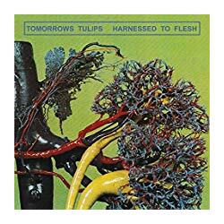 Tomorrows Tulips Harnessed To Flesh Vinyl LP