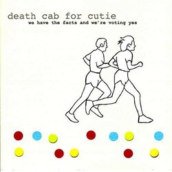Death Cab For Cutie We Have The Facts And We'Re Voting Yes Vinyl LP