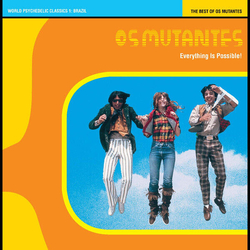 Os Mutantes World Psychedelic Classics 1: Everything Is Possible - The Best Of Os Mutantes (Mutant Orange Vinyl) Vinyl LP