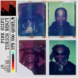 Pink Siifu & Turich Benhy Its Too Quiet..!! VINYL 2LP