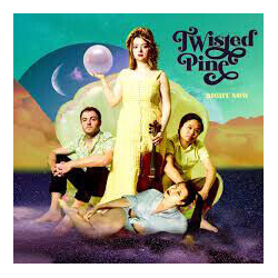 Twisted Pine Right Now Vinyl LP
