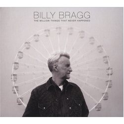 Billy Bragg The Million Things That Never Happened VINYL LP