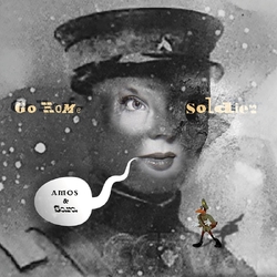 Amos And Sara Go Home Soldier VINYL 10INCH