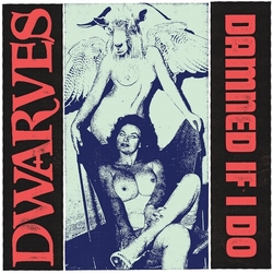 Dwarves Damned If I Do B/W The Cougars VINYL 7INCH