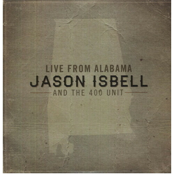 Jason Isbell & The 400 Unit Live From Alabama VINYL 2LP
