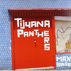 Tijuana Panthers Max Baker Vinyl LP