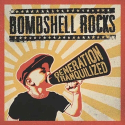 Bombshell Rocks Generation Tranquilized Vinyl LP
