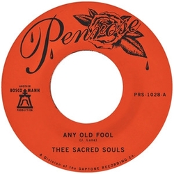 Thee Sacred Souls Any Old Fool B/W Price I'Ll Pay VINYL 7INCH