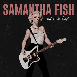 Samantha Fish Kill Or Be Kind ( LP) Vinyl LP