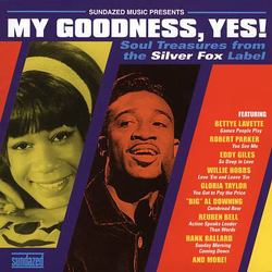 My Goodness Yes! Soul Treasures From The Silver Fox Label (Gold Vinyl) My Goodness Yes! Soul Treasures From The Silver Fox Label GOLD VINYL LP
