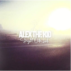 Alex The Kid Straight Outta Luck Vinyl 7