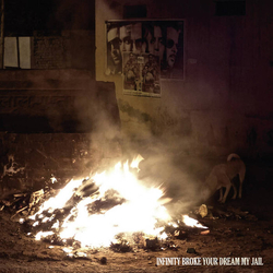 Infinity Broke Your Dream My Jail VINYL LP