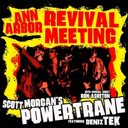 Scott Morgan / Powertrane Ann Arbor Revival Meeting