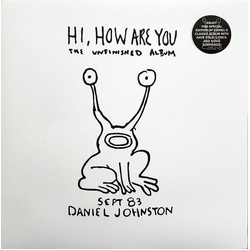 Daniel Johnston Hi How Are You: The Unfinished Album HEAVYWEIGHT VINYL LP