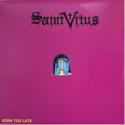 Saint Vitus Born Too Late VINYL LP