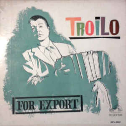 Anibal Troilo For Export REISSUE VINYL LP