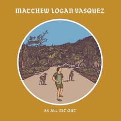 Matthew Logan Vasquez As All Get Out LIMITED LP