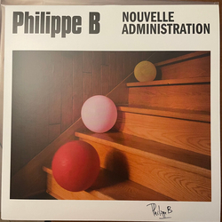 Philippe B Nouvelle Administration VINYL LP + INSERT + MP3 DOWNLOAD CODE