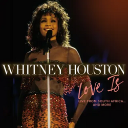 Whitney Houston Love Is: Live From South Africa & More RECORD STORE DAY BLACK FRIDAY RSD 2024 VINYL LP