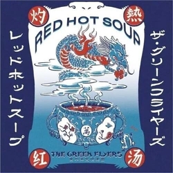 The Green Flyers Red Hot Soup VINYL LP