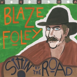Blaze Foley Sittin' By The Road 15TH ANNIVERSARY EDITION BLUE SPLATTERED VINYL LP