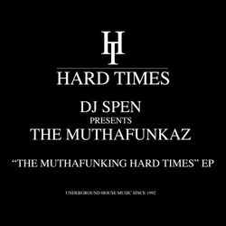 Dj Spen Presents The Muthafunkaz The Muthafunking Hard Times Ep HEAVYWEIGHT VINYL 12INCH