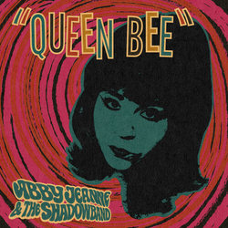 Abby/Shadowband Jeanne Queen Bee/Baby Come Love Me VINYL 7INCH