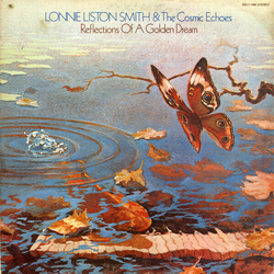Lonnie & The Cosmic Echoes Liston Smith Reflections Of A Golden Dream REISSUE LIMITED LP